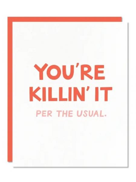 You're Killin' It Card