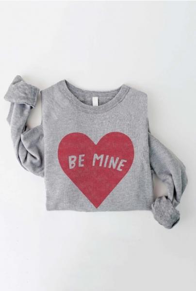 Be Mine Sweatshirt