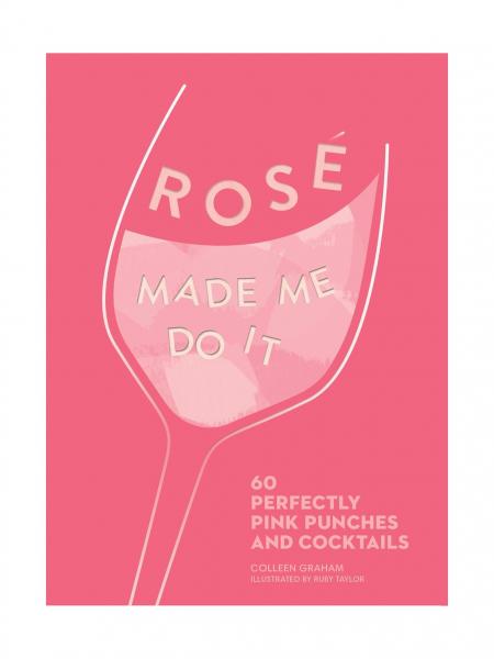 Rosé Made Me Do It