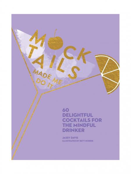 Mocktails Made Me Do It