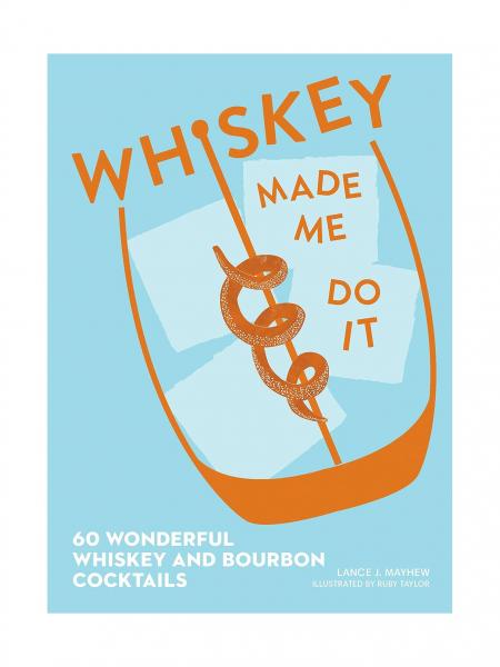 Whiskey Made Me Do It