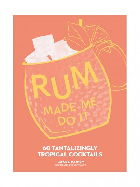 Rum Made Me Do It