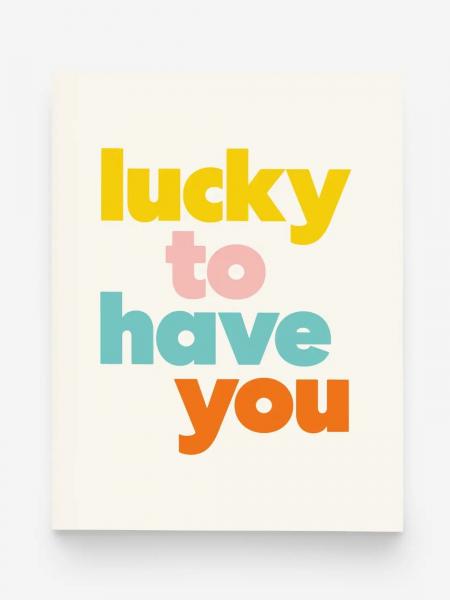 Lucky to Have You Card