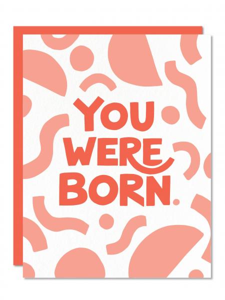 You Were Born Birthday Card